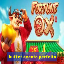 buffet evento perfeito